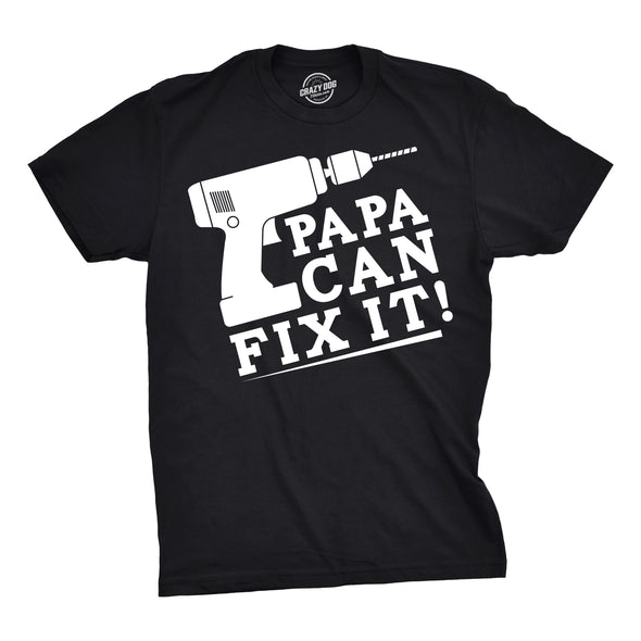 Papa Can Fix It Men's Tshirt