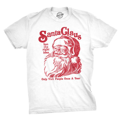 Santa Claus Has The Right Idea Men's Tshirt