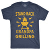 Stand Back Grandpa Is Grilling Men's Tshirt