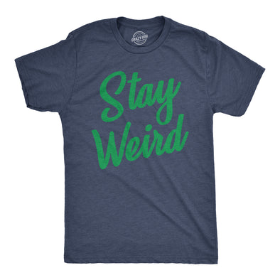 Stay Weird Men's Tshirt