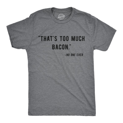 Too Much Bacon Men's Tshirt