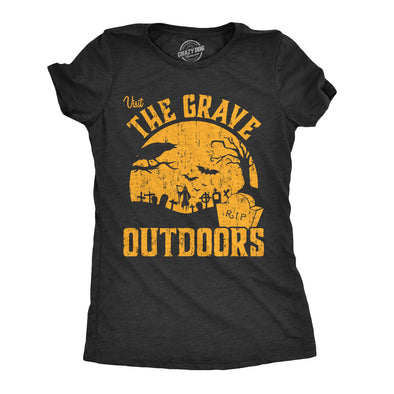Womens Visit The Grave Outdoors Tshirt Funny Halloween Cemetary Tee For Ladies
