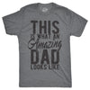 This Is What An Amazing Dad Looks Like Men's Tshirt