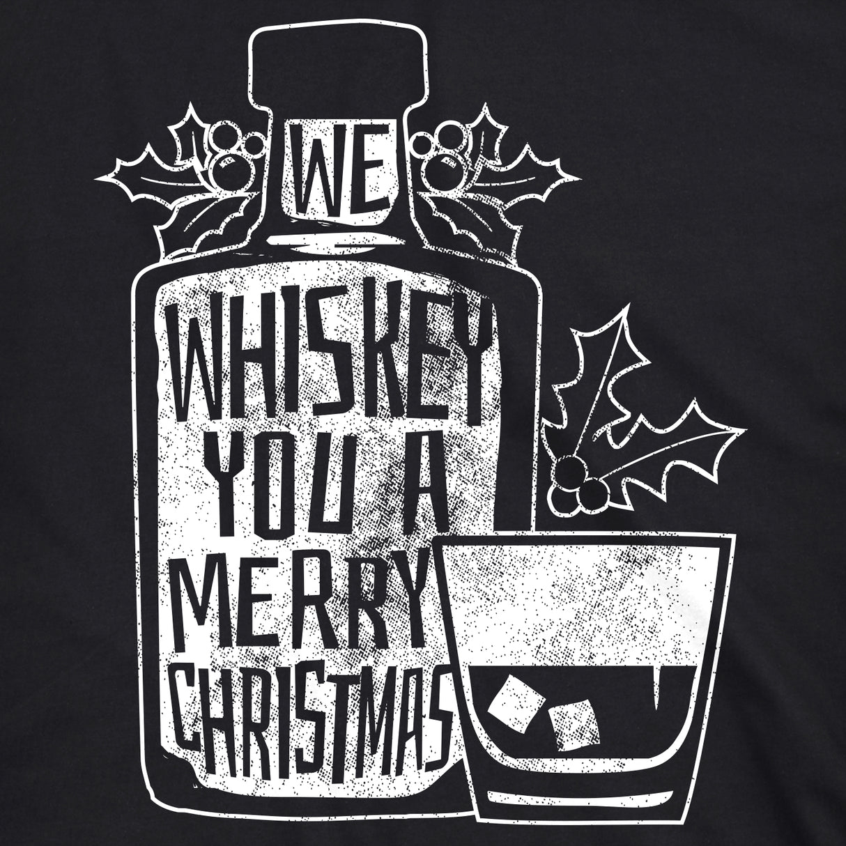 We Whiskey You A Merry Christmas Men's Tshirt