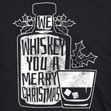 We Whiskey You A Merry Christmas Men's Tshirt