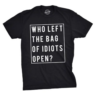 Who Left The Bag Of Idiots Open Men's Tshirt