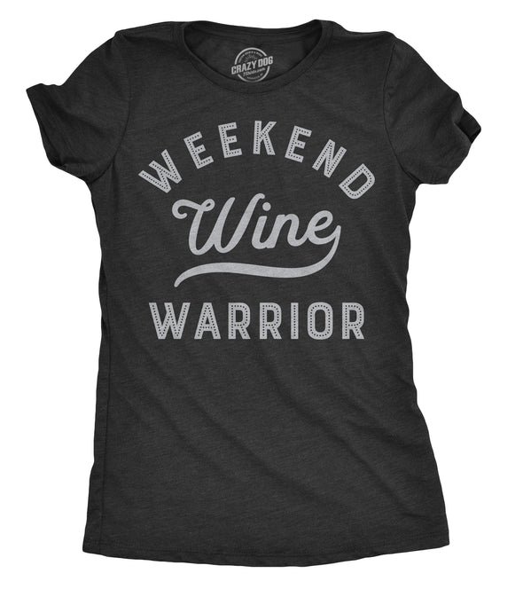 Womens Weekend Warrior Wine Tshirt Funny Day Drinking Tee For Ladies