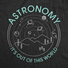 Astronomy It's Out Of This World Men's Tshirt