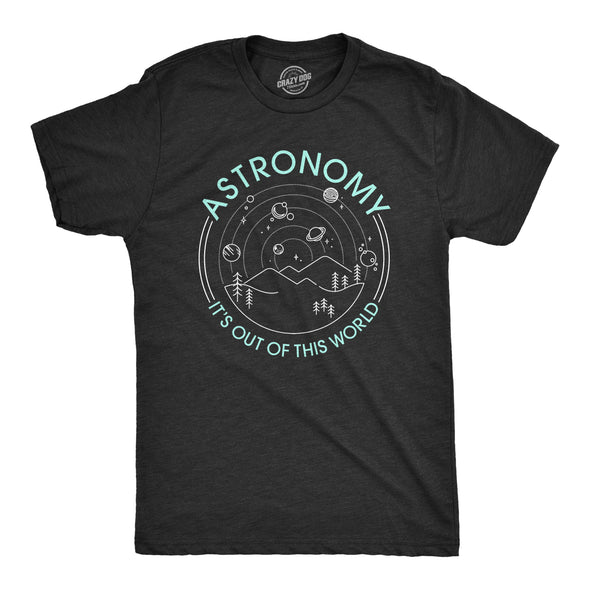 Astronomy It's Out Of This World Men's Tshirt