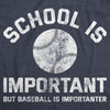 School Is Important But Baseball Is Importanter Men's Tshirt
