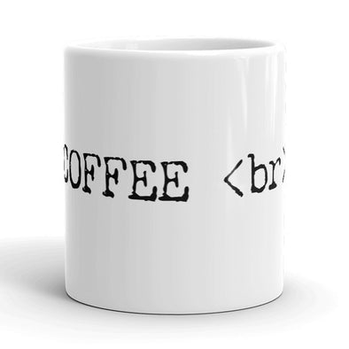 Coffee Break Mug Funny Web Developer Humor Coffee Cup - 11oz
