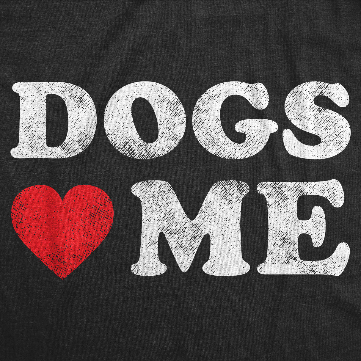Dogs Love Me Men's Tshirt