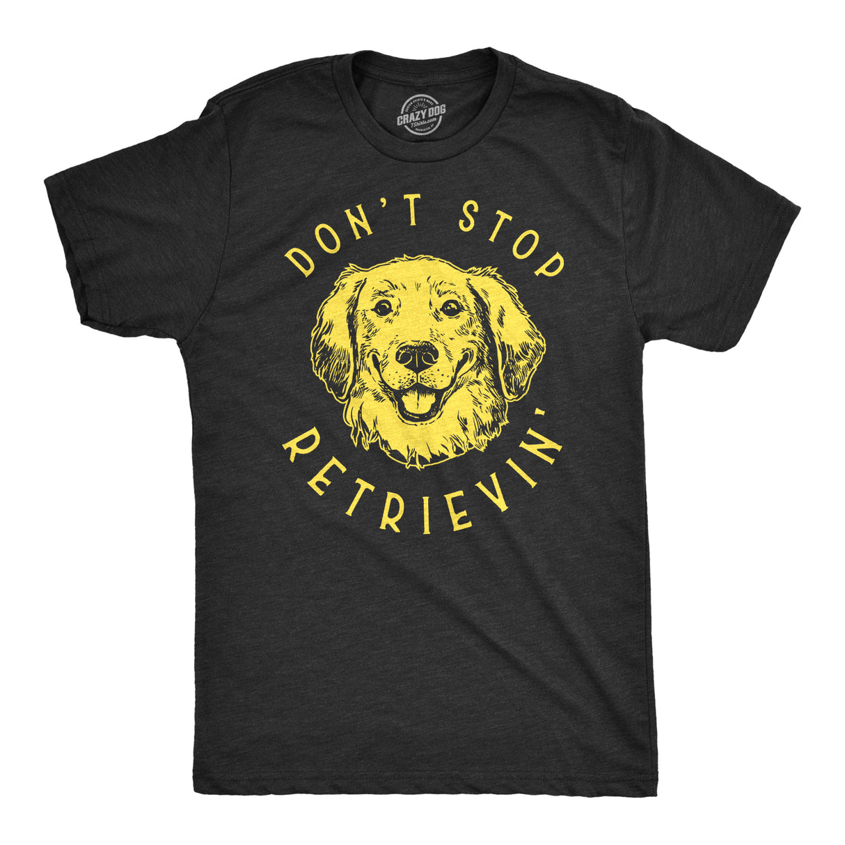 Don't Stop Retrievin' Men's Tshirt