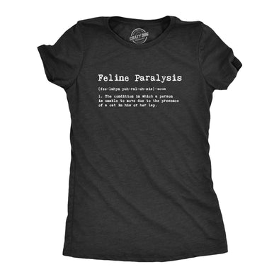 Womens Feline Paralysis Tshirt Funny Cat Lover Cute Pet Kitty Crazy Cat Lady Tee
