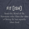 Womens Fit-Ish Definition Tshirt Funny Lazy Fitness Tee