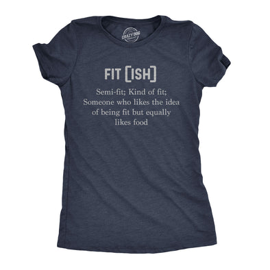 Womens Fit-Ish Definition Tshirt Funny Lazy Fitness Tee