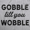 Womens Gobble Till You Wobble Tshirt Funny Thanksgiving Turkey Dinner Tee