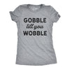 Womens Gobble Till You Wobble Tshirt Funny Thanksgiving Turkey Dinner Tee