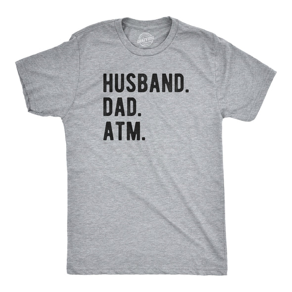 Husband. Dad. ATM. Men's Tshirt