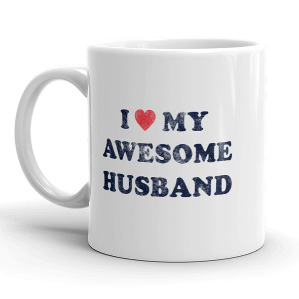 I Love My Awesome Husband Mug Cute Valentines Day Coffee Cup - 11oz
