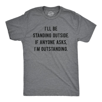 If Anyone Asks I'm Outstanding Men's Tshirt