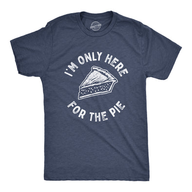 I'm Only Here For The Pie Men's Tshirt