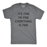 Everything Is Fine Men's Tshirt