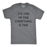 Everything Is Fine Men's Tshirt