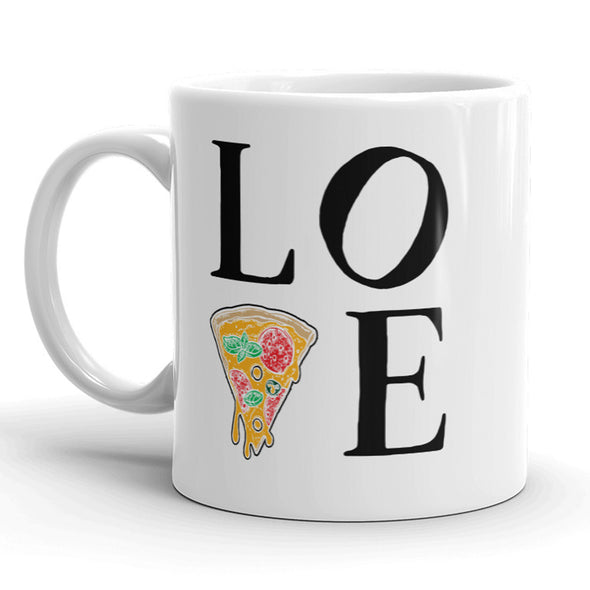 Love Pizza Mug Funny Valentines Day Coffee Cup - 11oz