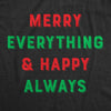 Womens Merry Everything And Happy Always Tshirt Funny Christmas Holiday Tee