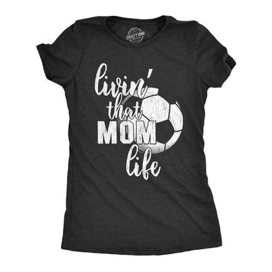 Womens Living That Soccer Mom Life Tshirt Cute Sports Tee