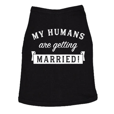 Dog Shirt My Humans Are Getting Married Shirt Cute Wedding Tee For Puppy