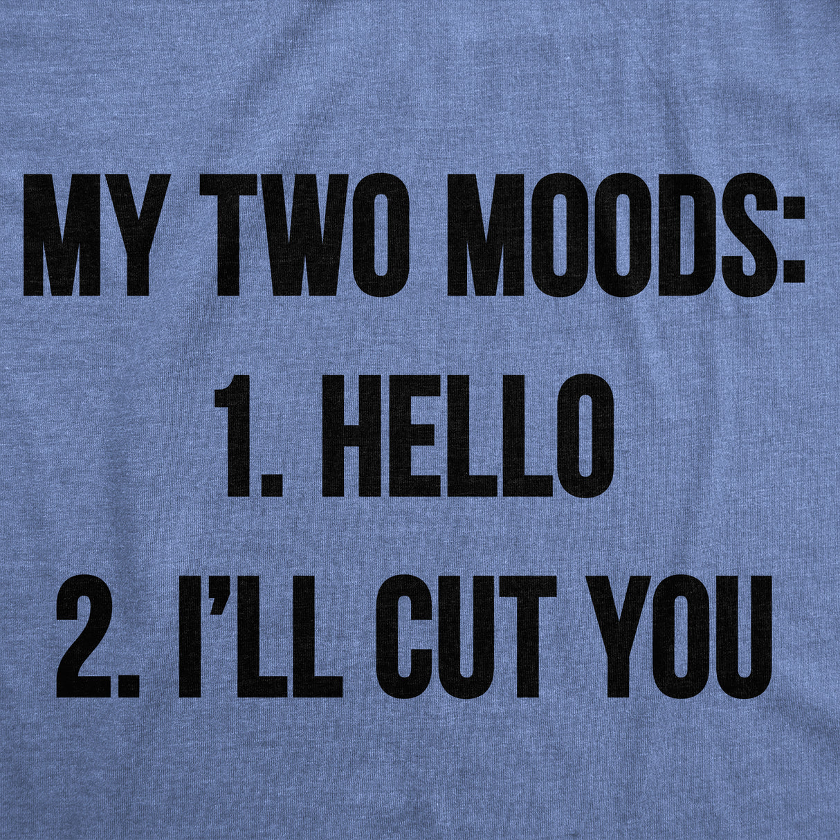 Womens My Two Moods Funny T shirt Novelty Humor Sarcastic Cool Graphic Hilarious
