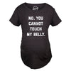 Maternity No. You Cannot Touch My Belly Pregnancy Tshirt Funny Baby Bump Tee
