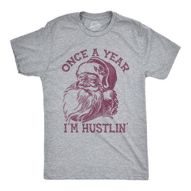 Once A Year I'm Hustlin' Men's Tshirt