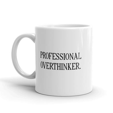Professional Overthinker Coffee Mug Funny Sarcastic Ceramic Cup-11oz