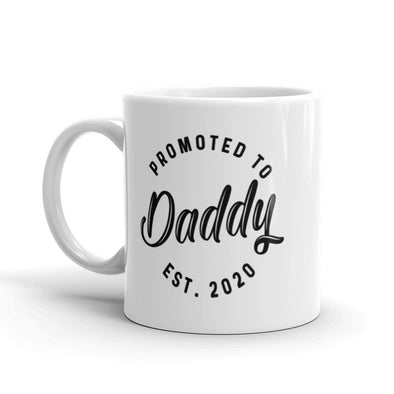 Promoted To Daddy 2020 Coffee Mug Fathers Day Ceramic Cup-11oz