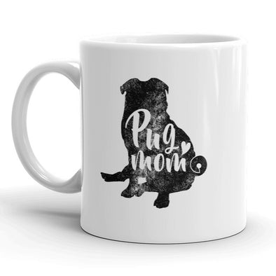 Pug Mom Mug Funny Dog Lover Coffee Cup - 11oz
