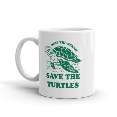 Skip The Straw Save The Turtles Coffee Mug-11oz