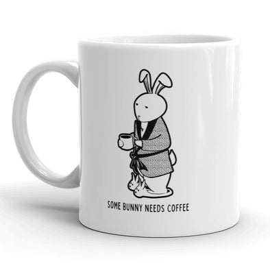 Some Bunny Needs Coffee Mug Funny Easter Bunny Coffee Cup - 11oz