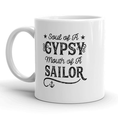 Soul Of A Gypsy Mouth Of A Sailor Mug Funny Coffee Cup - 11oz