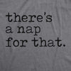 There's A Nap For That Men's Tshirt