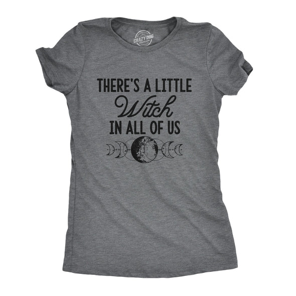 Womens There's A Little Witch In All Of Us Tshirt Funny Halloween Tee