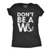 Womens Don't Be A Wanker Tshirt Funny Anchor Insult Novelty Tee