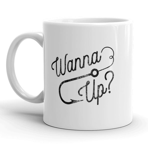 Wanna Hook Up Mug Funny Fishing Coffee Cup - 11oz