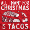 Womens All I Want For Christmas Is Tacos Tshirt Funny Mexican Food Holiday Tee