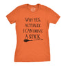 Womens Why Yes I Can Drive A Stick Funny Halloween Witch Sarcastic Cute T shirt