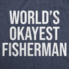 World's Okayest Fisherman Men's Tshirt