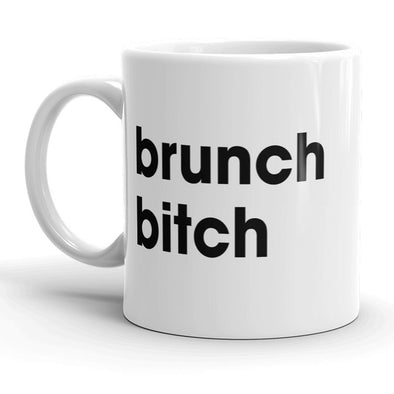 Brunch Bitch Mug Funny Hangover Friends Coffee Cup - 11oz