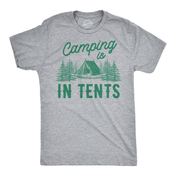Camping Is In Tents Men's Tshirt
